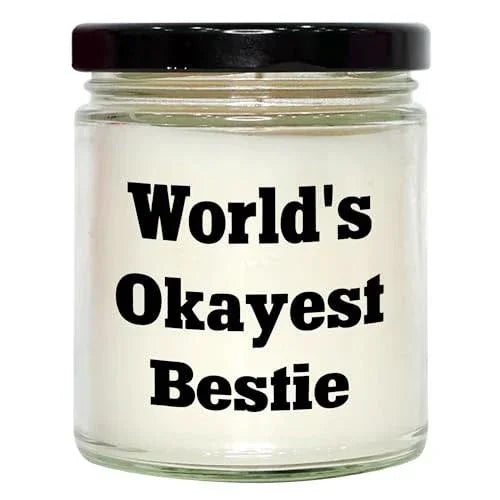 World's Okayest Bestie Funny Gifts for Her Valentine's Presents 9oz Vanilla Soy Candle for Bestie Lovers, A Sweet Okayish Gift from a Bestie, Lasting Vanilla Scent