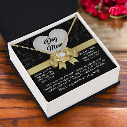 Dear Dog Mom Thank You For That Squeaky Thing Love Knot Necklace - Mallard Moon Gift Shop
