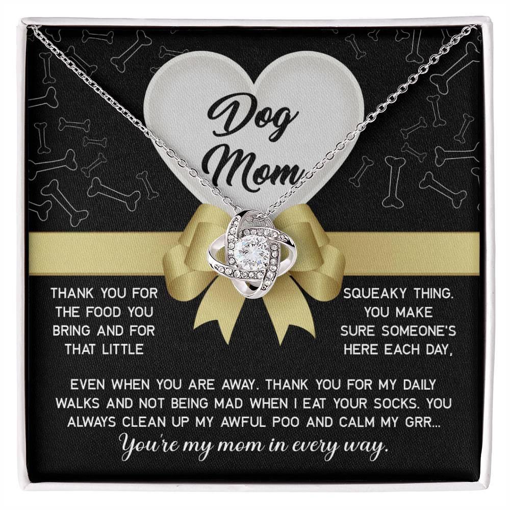 Dear Dog Mom Thank You For That Squeaky Thing Love Knot Necklace