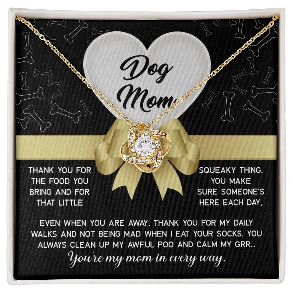 Dear Dog Mom Thank You For That Squeaky Thing Love Knot Necklace