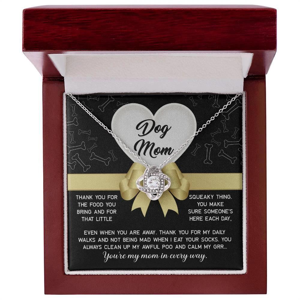 Dear Dog Mom Thank You For That Squeaky Thing Love Knot Necklace