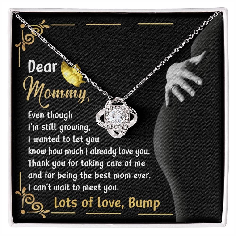 Dear Mommy You are the Best Mom Ever Lots of Love the from the Bump - Love Knot Necklace
