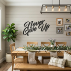 Never Give Up Metal Wall Art | Inspirational Motivational Quote Sign | Modern Steel Wall Decor | Made in USA