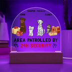 Dog Lover Gift - This Area is Patrolled by 24 Hour Security Personalized Acrylic Plaque