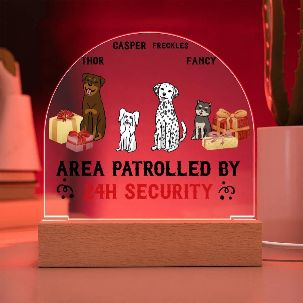 Dog Lover Gift - This Area is Patrolled by 24 Hour Security Personalized Acrylic Plaque - Mallard Moon Gift Shop