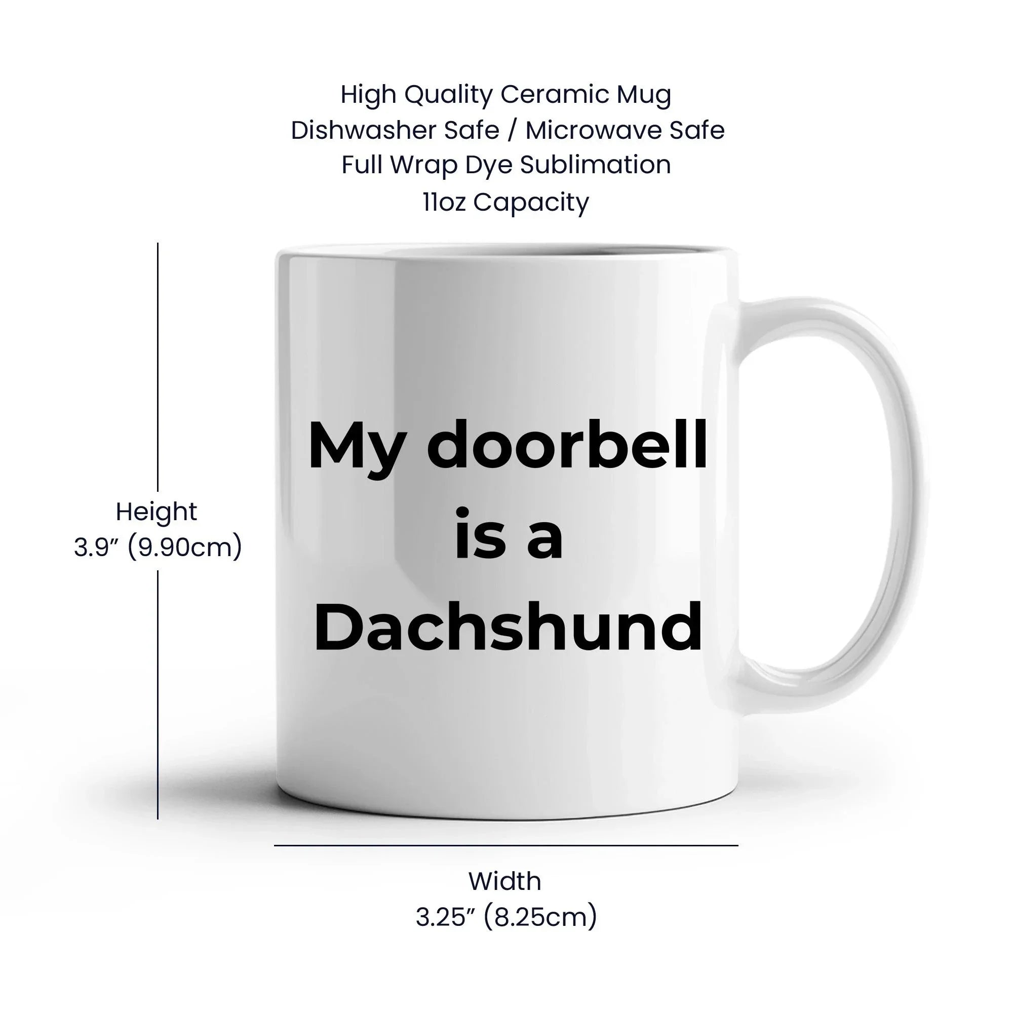 Funny Dachshund Coffee Mug - My Doorbell is a Dachshund