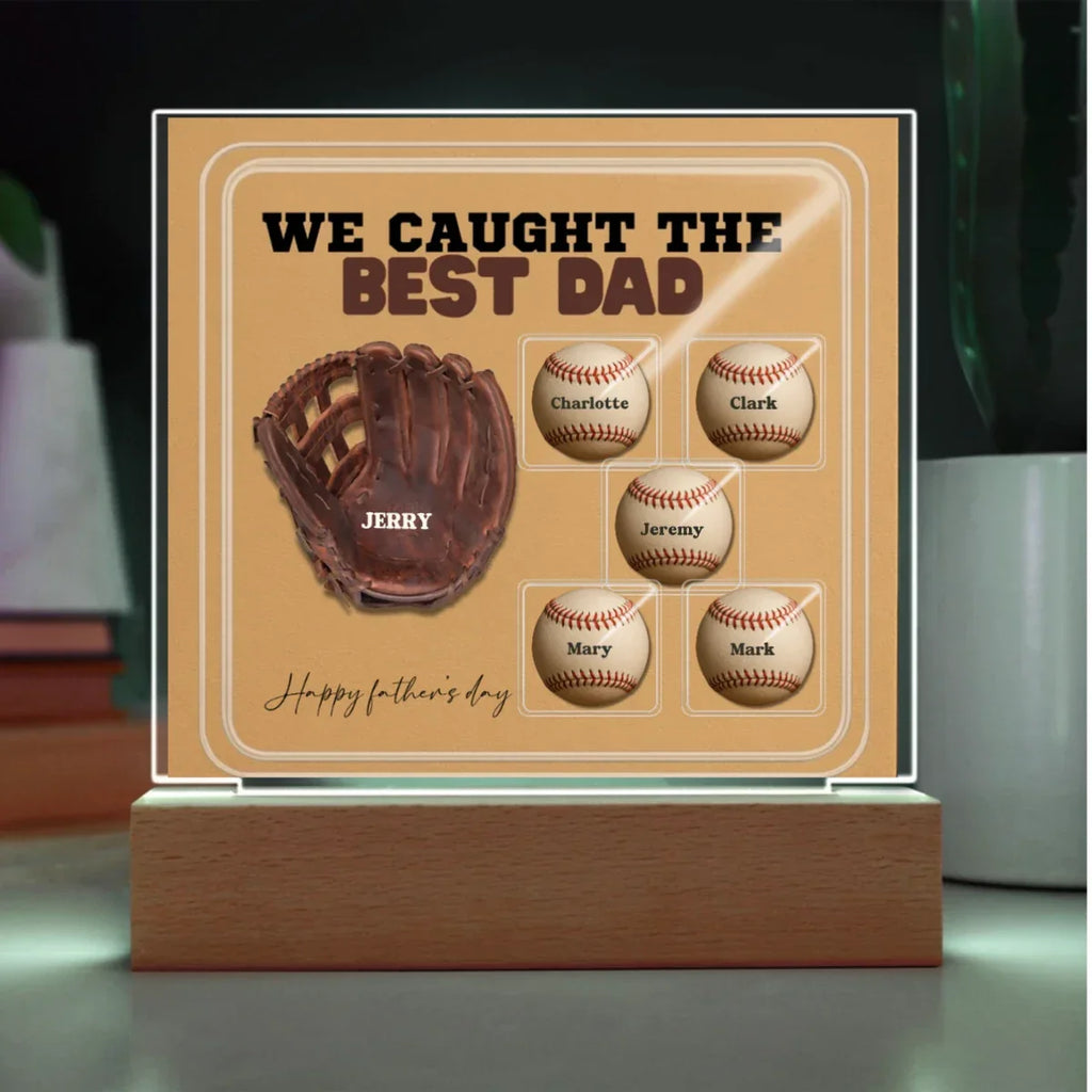 We Caught the Best Dad – Custom Baseball Glove Acrylic Plaque with Kids' Names – Personalized Father's Day Gift with LED Base Option