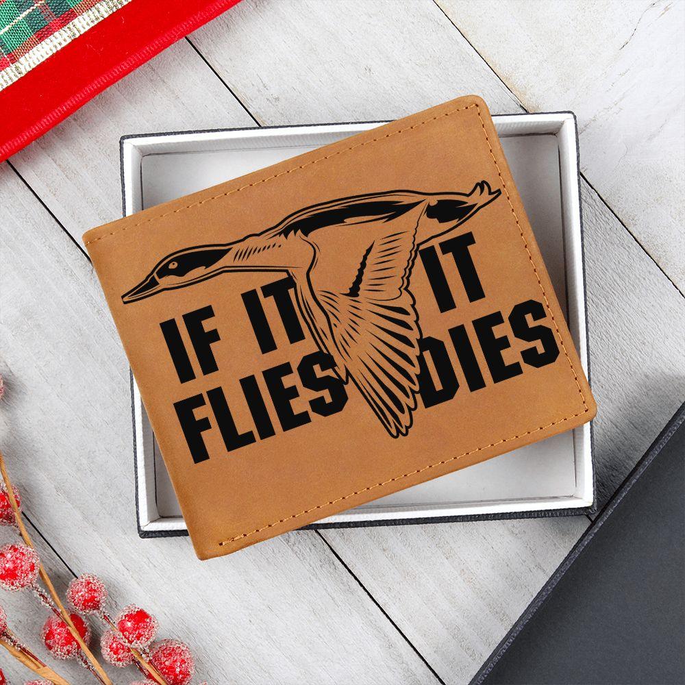Duck Hunter If it Flies it Dies Leather Wallet - Mallard Moon Gift Shop