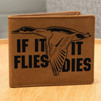Duck Hunter If it Flies it Dies Leather Wallet