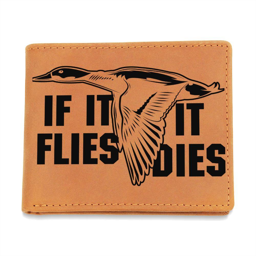 Duck Hunter If it Flies it Dies Leather Wallet - Mallard Moon Gift Shop