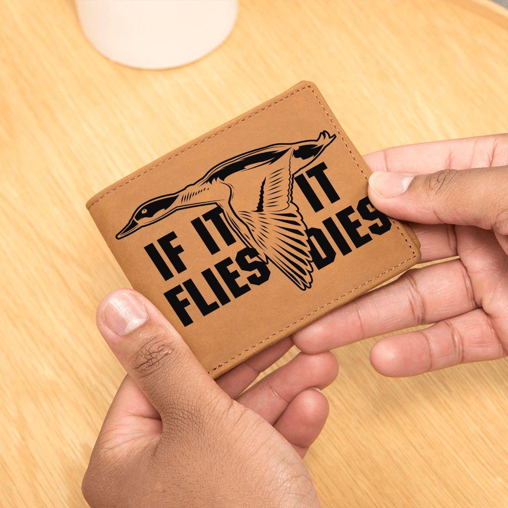 Duck Hunter If it Flies it Dies Leather Wallet - Mallard Moon Gift Shop