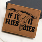 Duck Hunter If it Flies it Dies Leather Wallet