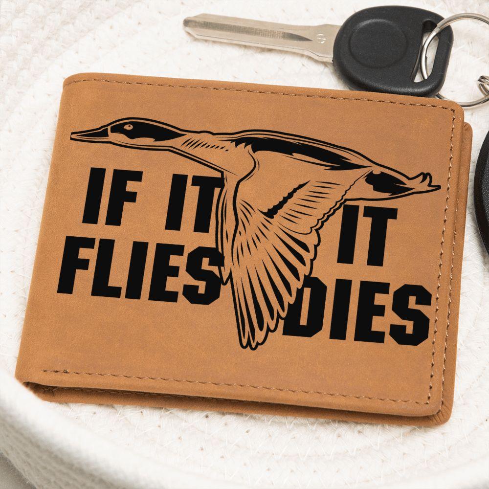 Duck Hunter If it Flies it Dies Leather Wallet - Mallard Moon Gift Shop