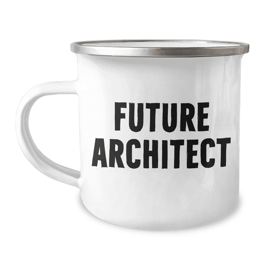 Funny Future Architect Camping Mug Gifts for Mom from Husband - Inspirational Quote, 12 oz Stainless Steel with Enamel Finish - Mallard Moon Gift Shop