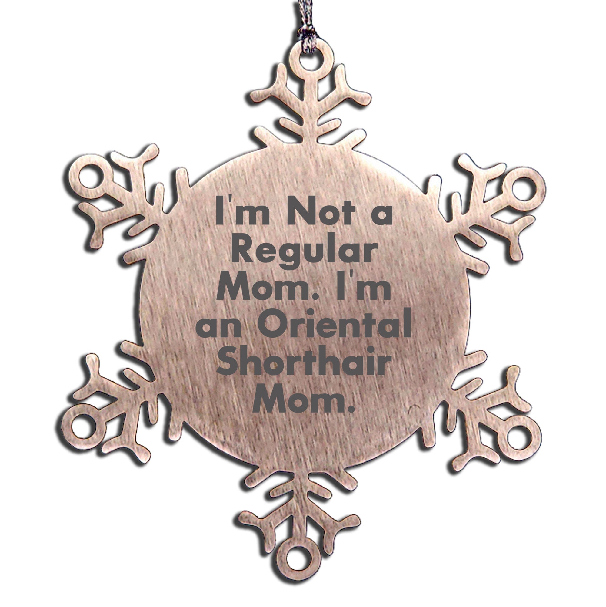 Oriental Shorthair Cat Mom Funny Snowflake Ornament Gifts for Cat Lovers, Unique Christmas Memorable Presents for Mom from Cat Enthusiasts