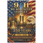 Never Forget 9/11 Double-sided Garden Flag, 250 Years of Freedom, 25 Years of Remembrance, September 11 Memorial, Patriotic Yard Decor