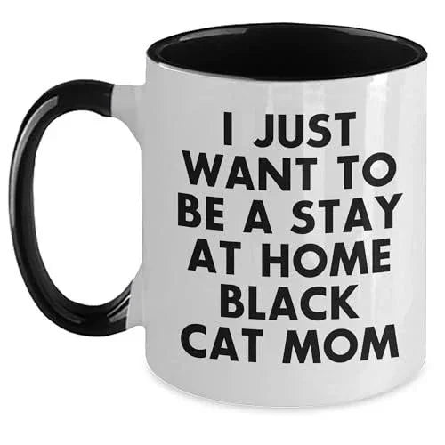 Funny Black Cat Mom Gifts from Friends and Family with I Just Want To Be A Stay At Home Black Cat Mom Quote on Two Tone Coffee Mug for Black Cat Enthusiasts, Christmas Unique Gifts