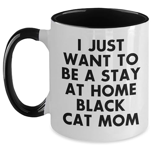 Funny Black Cat Mom Gifts from Friends and Family with I Just Want To Be A Stay At Home Black Cat Mom Quote on Two Tone Coffee Mug for Black Cat Enthusiasts, Christmas Unique Gifts - Mallard Moon Gift Shop