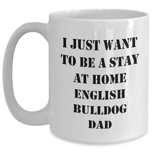 English Bulldog Dad White Coffee Mug Funny Gifts for Him on Christmas English Bulldog Lovers Unique Christmas Unique Gifts