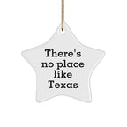 Texas Star Ornament, There's No Place Like Texas, Christmas Unique Gift for Friends