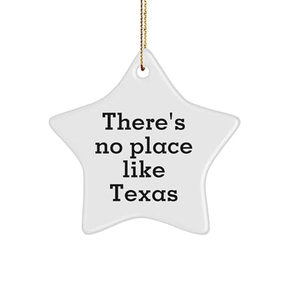 Texas Star Ornament, There's No Place Like Texas, Christmas Unique Gift for Friends
