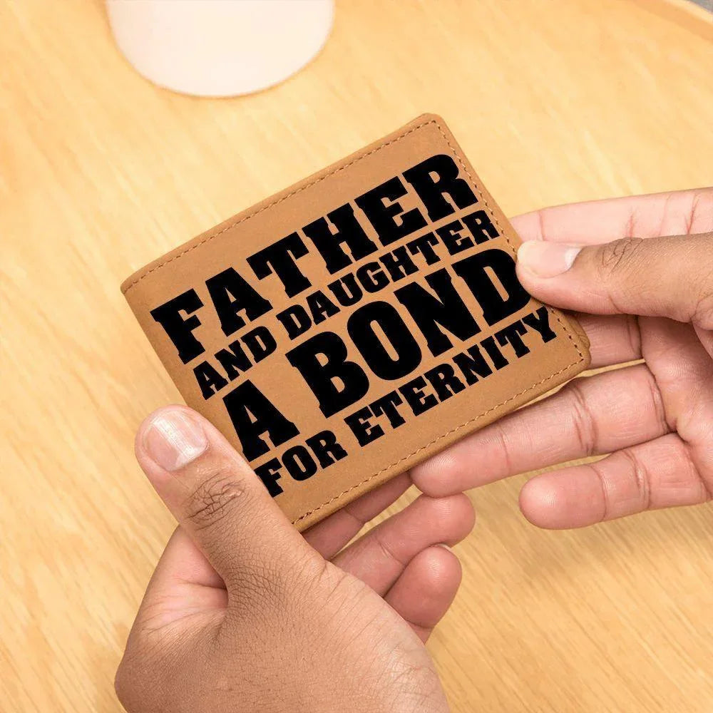 Father and Daughter a Bond for Eternity Leather Wallet