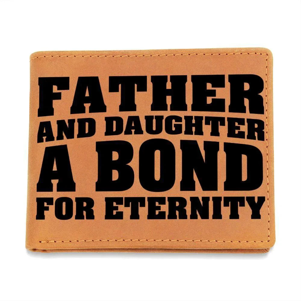 Father and Daughter a Bond for Eternity Leather Wallet