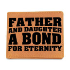 Father and Daughter a Bond for Eternity Leather Wallet