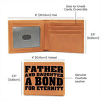 Father and Daughter a Bond for Eternity Leather Wallet