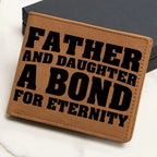 Father and Daughter a Bond for Eternity Leather Wallet