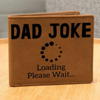 Father Gift - Dad Joke Loading Leather Wallet