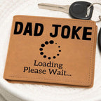 Father Gift - Dad Joke Loading Leather Wallet