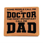 Father Gift Some People Call me a Doctor Leather Wallet