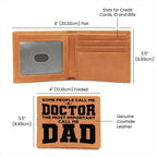 Father Gift Some People Call me a Doctor Leather Wallet