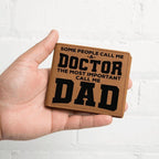 Father Gift Some People Call me a Doctor Leather Wallet