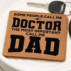 Father Gift Some People Call me a Doctor Leather Wallet