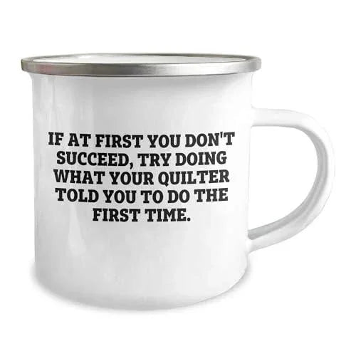 Funny Quilter Camper Mug – “Do What Your Quilter Told You” – 12oz Enamel Coffee Cup for Sewing Enthusiasts