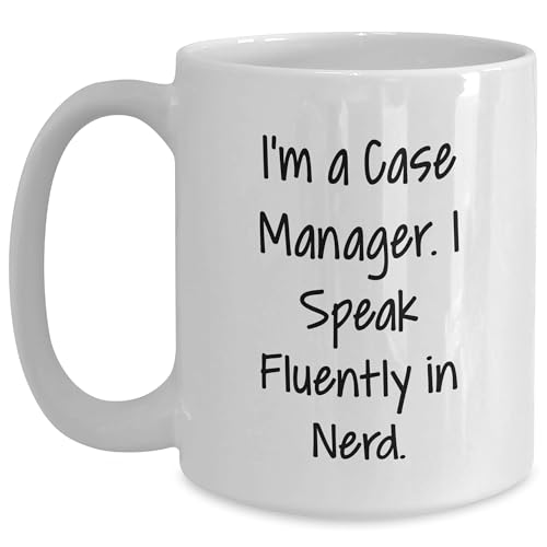 Funny Case Manager Sarcasm White Coffee Mugs for Case Managers Gifts from You | Unique Christmas Unique Gifts for Case Managers | 11oz or 15oz Ceramic Mugs - Mallard Moon Gift Shop