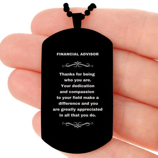 Financial Advisor Black Dog Tag Necklace Engraved Bracelet - Thanks for being who you are - Birthday Christmas Jewelry Gifts Coworkers Colleague Boss - Mallard Moon Gift Shop