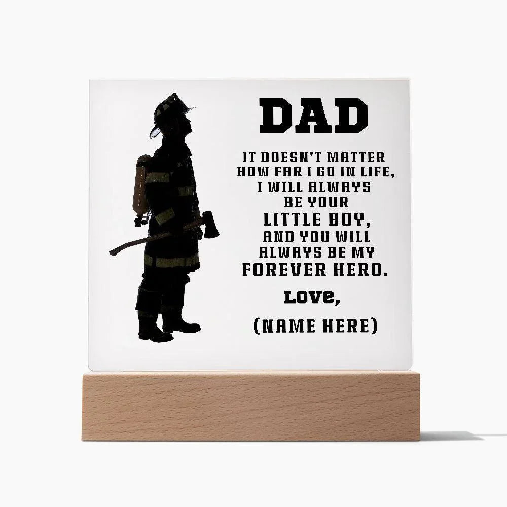 Personalized Firefighter Dad Acrylic Plaque – “You’ll Always Be My Forever Hero” Gift from Child – Custom Name Lighted Firefighter Keepsake
