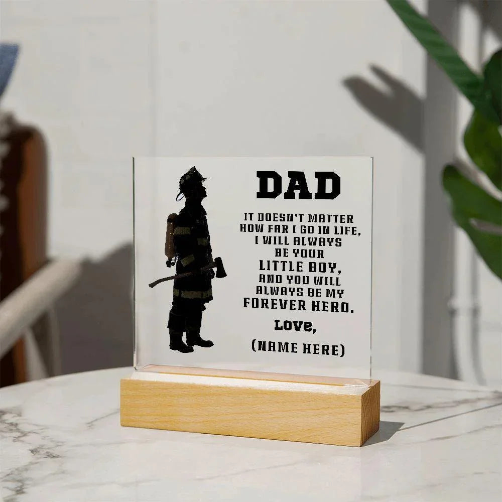 Personalized Firefighter Dad Acrylic Plaque – “You’ll Always Be My Forever Hero” Gift from Child – Custom Name Lighted Firefighter Keepsake