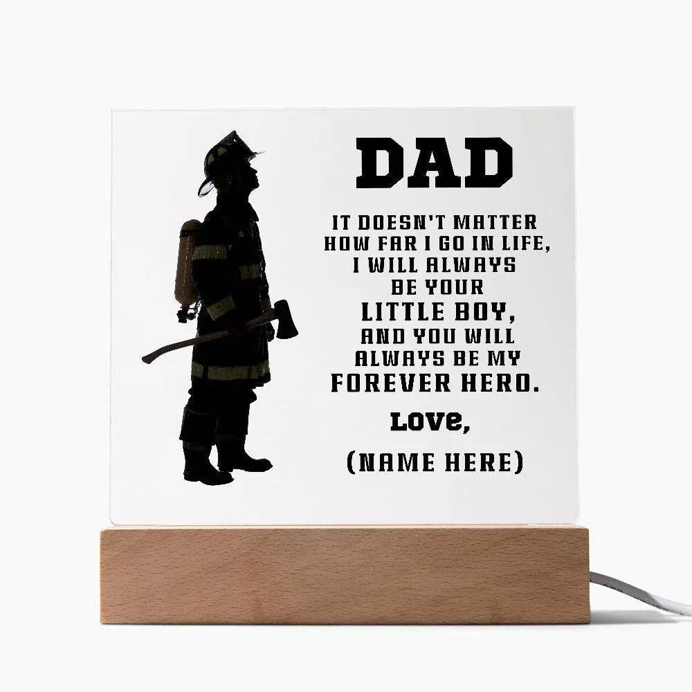 Personalized Firefighter Dad Acrylic Plaque – “You’ll Always Be My Forever Hero” Gift from Child – Custom Name Lighted Firefighter Keepsake