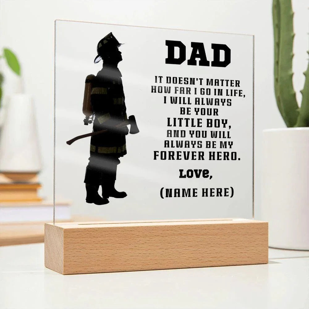 Personalized Firefighter Dad Acrylic Plaque – “You’ll Always Be My Forever Hero” Gift from Child – Custom Name Lighted Firefighter Keepsake