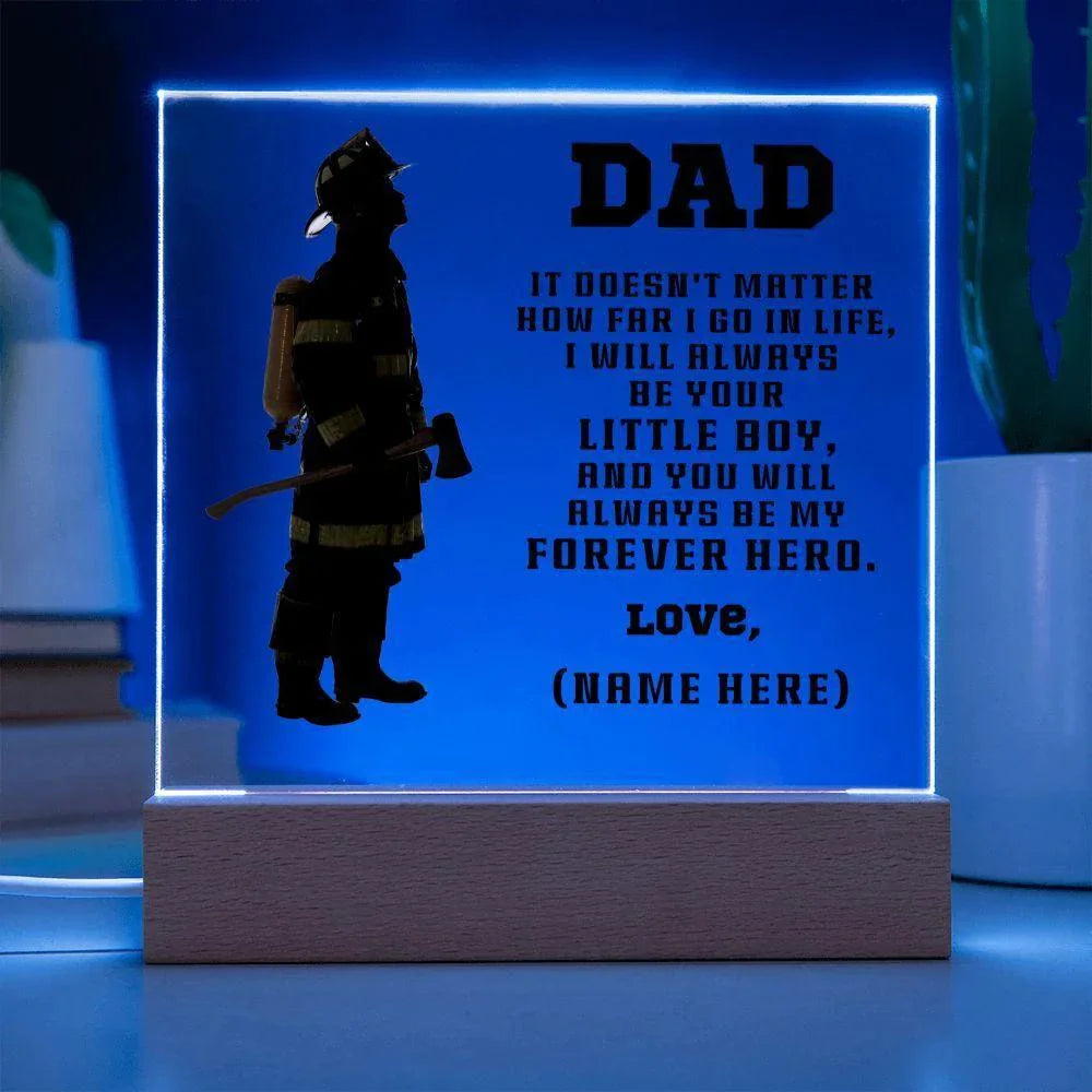 Personalized Firefighter Dad Acrylic Plaque – “You’ll Always Be My Forever Hero” Gift from Child – Custom Name Lighted Firefighter Keepsake