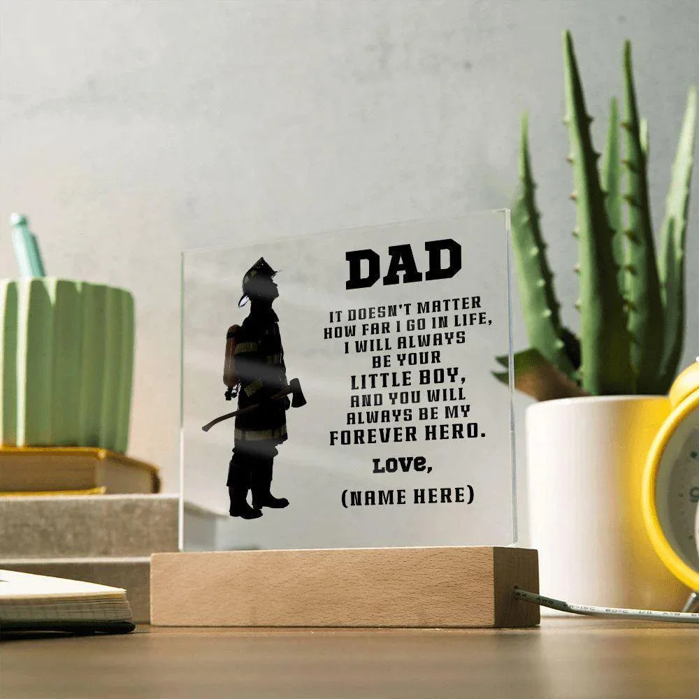 Personalized Firefighter Dad Acrylic Plaque – “You’ll Always Be My Forever Hero” Gift from Child – Custom Name Lighted Firefighter Keepsake