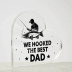 Fisherman Father Gift We Hooked the Best Dad Acrylic Heart Plaque
