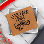 Fisherman Gift - Less Talk More Fishing Leather Wallet