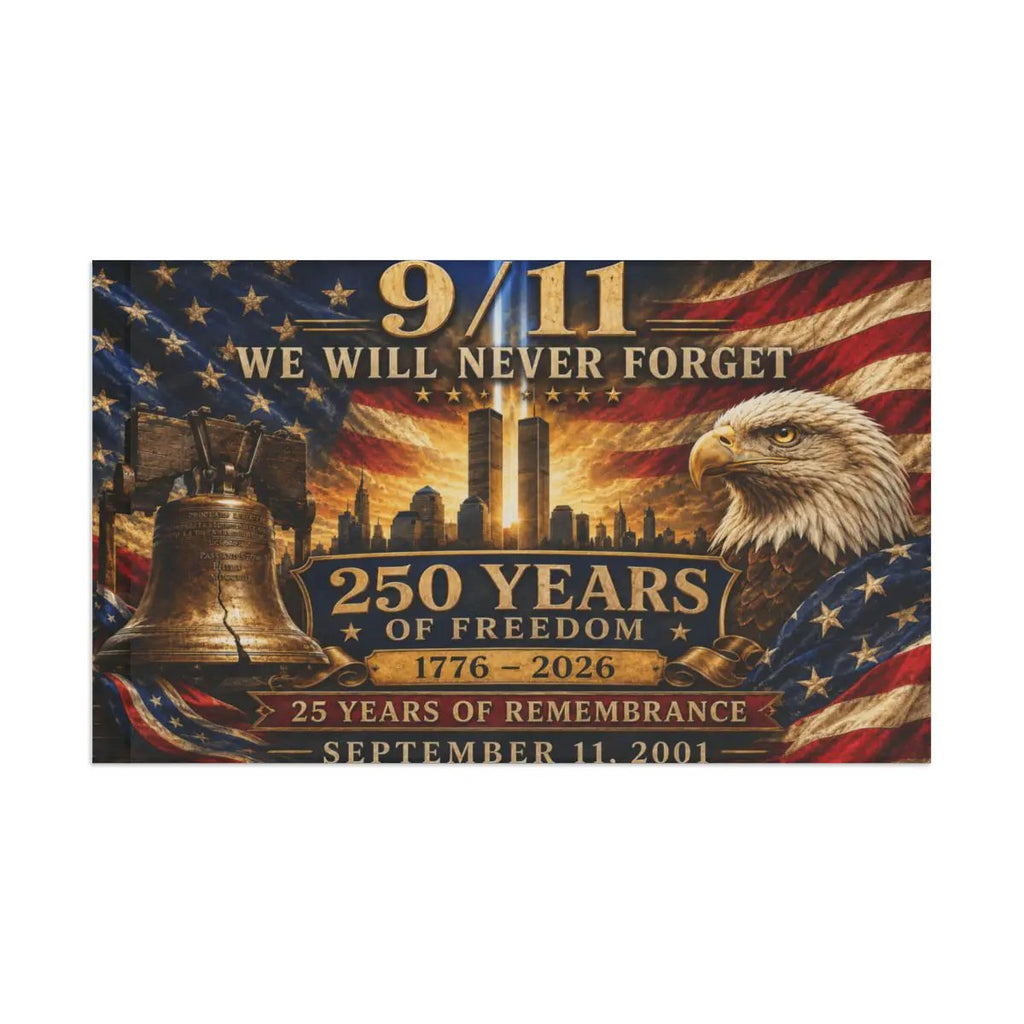 We Will Never Forget 9/11 Remembrance Flag – 25th Anniversary September 11 Patriotic American House Flag