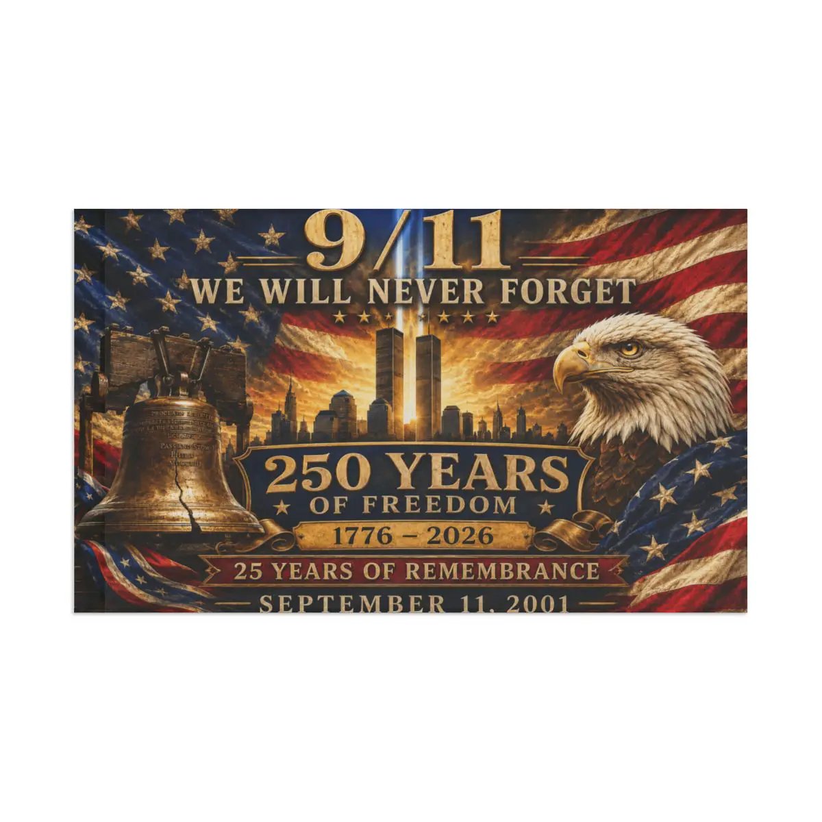 We Will Never Forget 9/11 Remembrance Flag – 25th Anniversary September 11 Patriotic American House Flag