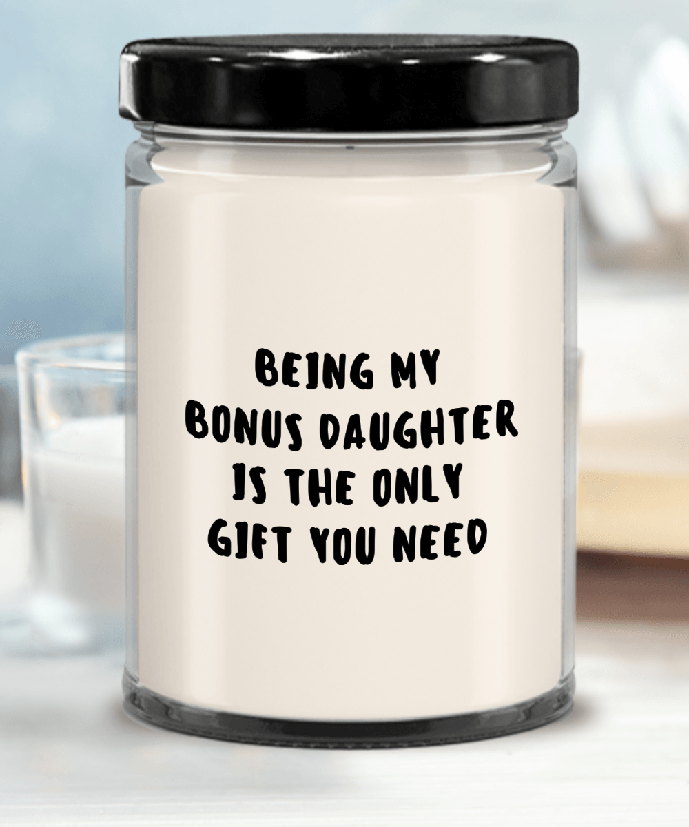 Bonus Daughter Gift Ideas - Being My Bonus Daughter is The Only Gift You Need Scented Soy Candle - Mallard Moon Gift Shop